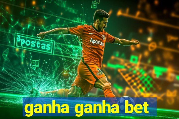 ganha ganha bet